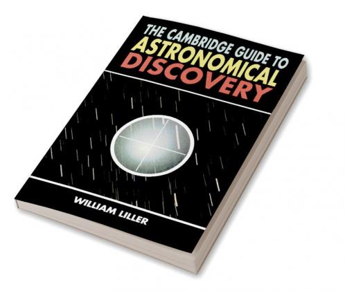 The Cambridge Guide to Astronomical Discovery