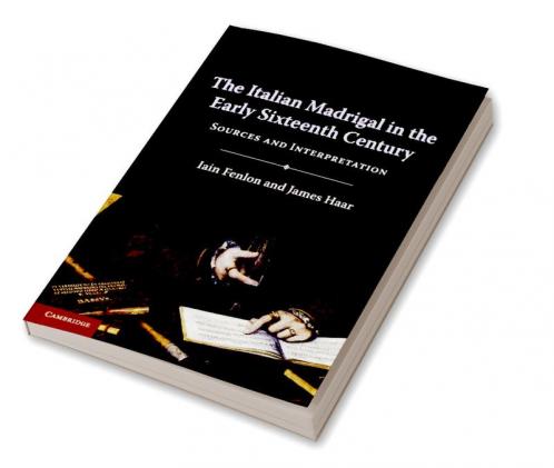 The Italian Madrigal in the Early Sixteenth Century