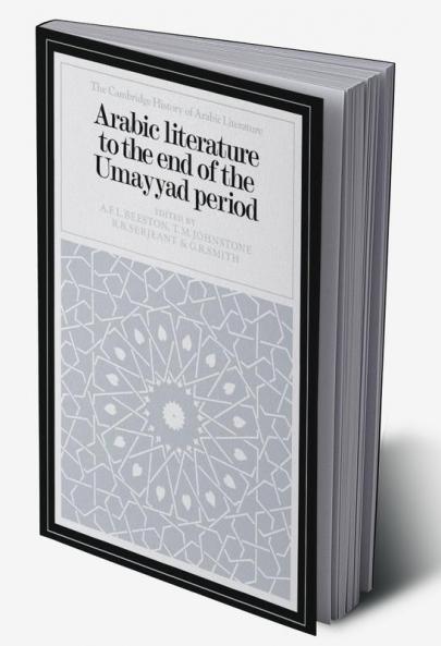 Arabic Literature to the End of the Umayyad Period
