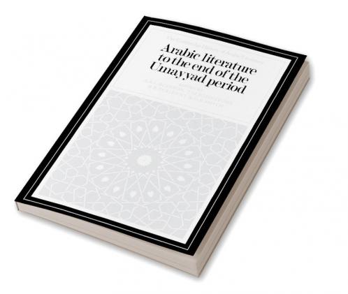 Arabic Literature to the End of the Umayyad Period