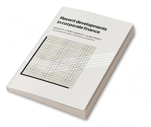 Recent Developments in Corporate Finance