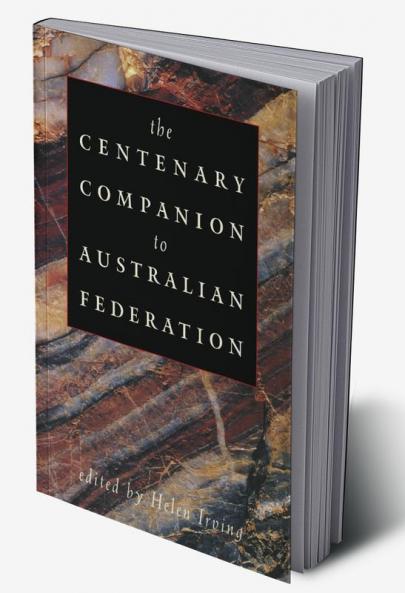The Centenary Companion to Australian Federation