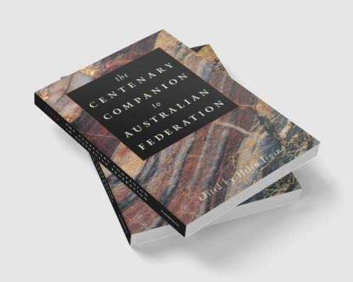 The Centenary Companion to Australian Federation