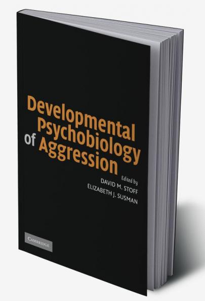 Developmental Psychobiology of Aggression