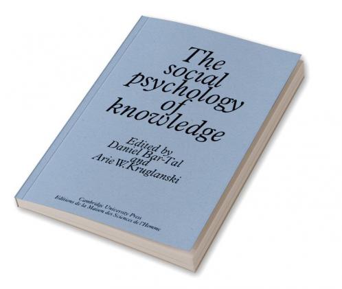 The Social Psychology of Knowledge