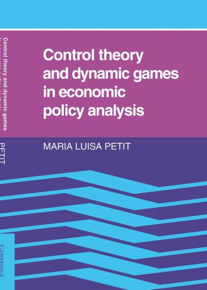 Control Theory and Dynamic Games in Economic Policy Analysis