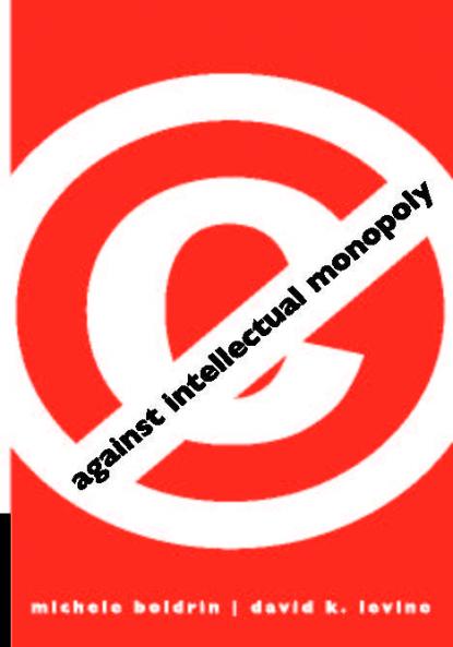 Against Intellectual Monopoly
