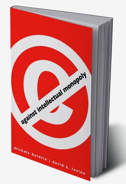 Against Intellectual Monopoly