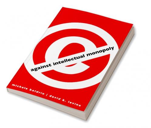 Against Intellectual Monopoly