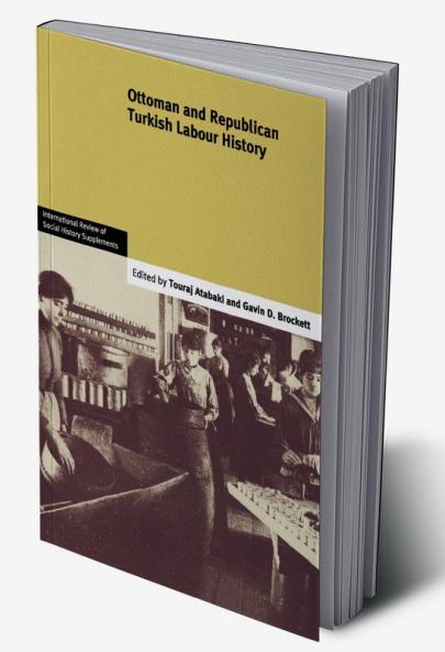 Ottoman and Republican Turkish Labour History
