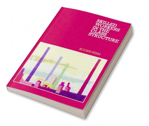 Skilled Workers in the Class Structure