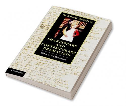 The Cambridge Companion to Shakespeare and Contemporary Dramatists