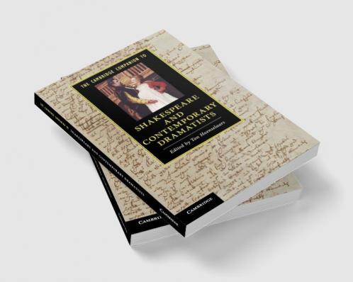 The Cambridge Companion to Shakespeare and Contemporary Dramatists