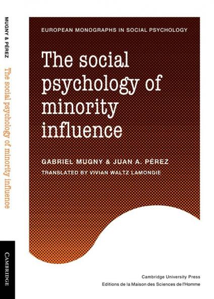 The Social Psychology of Minority Influence
