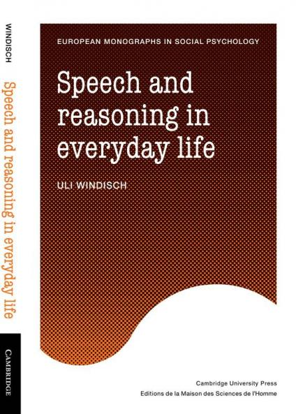 Speech and Reasoning in Everyday Life
