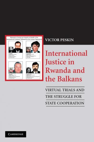 International Justice in Rwanda and the Balkans