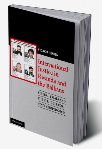 International Justice in Rwanda and the Balkans
