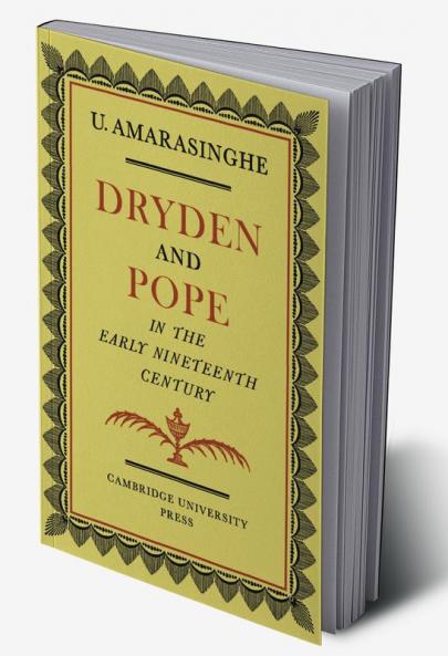 Dryden and Pope in the Early Nineteenth-Century
