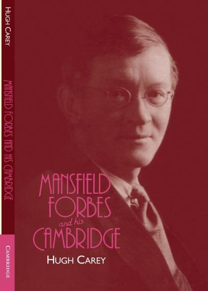Mansfield Forbes and His Cambridge