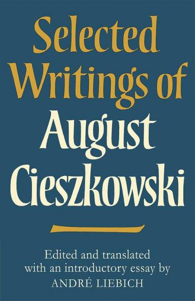 Selected Writings of August Cieszkowski