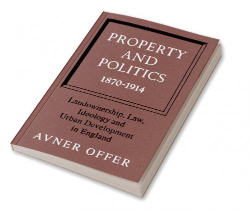 Property and Politics 1870 1914