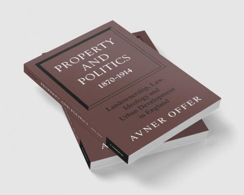 Property and Politics 1870 1914