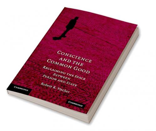 Conscience and the Common Good