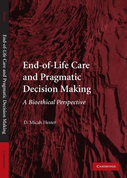 End-Of-Life Care and Pragmatic Decision Making