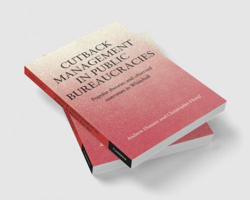 Cutback Management in Public Bureaucracies