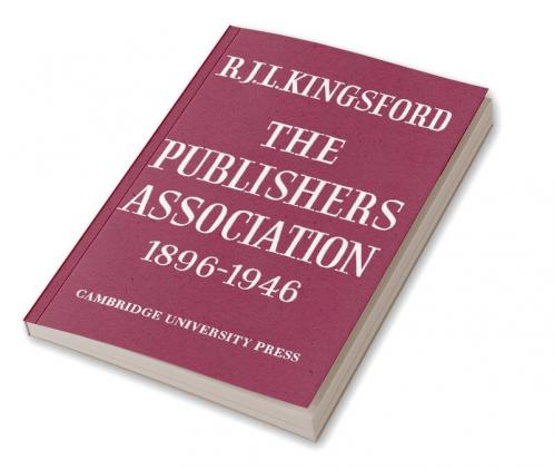 The Publishers Association 1896 1946