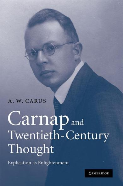 Carnap and Twentieth-Century Thought