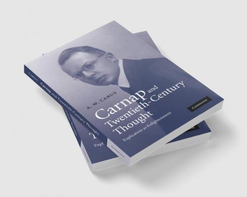 Carnap and Twentieth-Century Thought