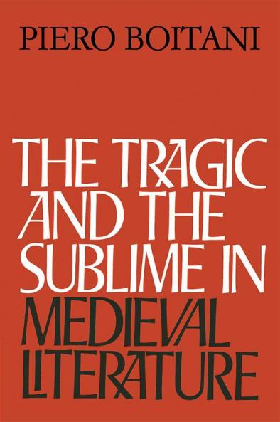 The Tragic and the Sublime in Medieval Literature