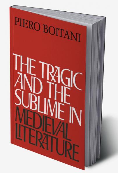 The Tragic and the Sublime in Medieval Literature