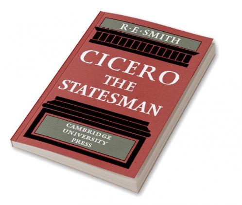 Cicero the Statesman