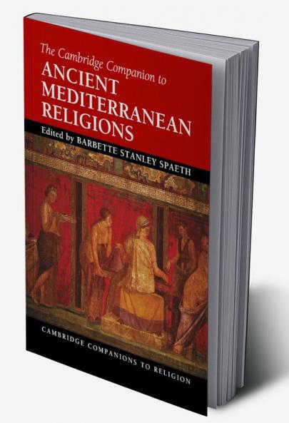 The Cambridge Companion to Ancient Mediterranean Religions