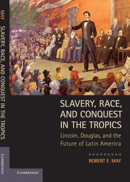 Slavery Race and Conquest in the Tropics
