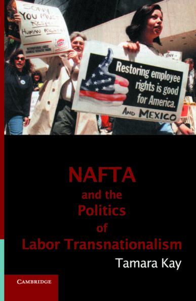 NAFTA and the Politics of Labor Transnationalism