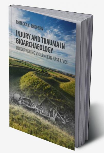 Injury and Trauma in Bioarchaeology