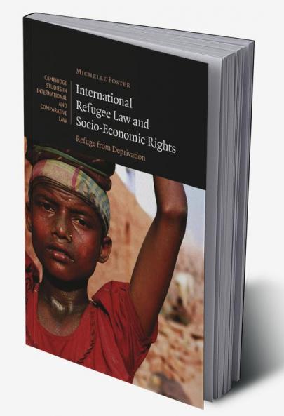 International Refugee Law and Socio-Economic Rights
