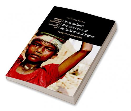 International Refugee Law and Socio-Economic Rights