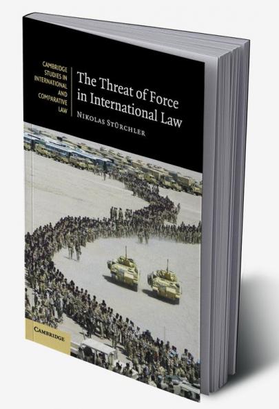The Threat of Force in International Law