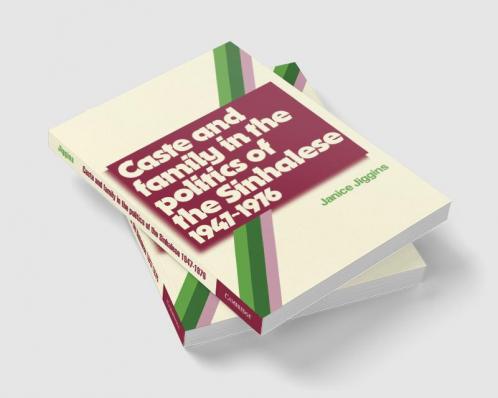 Caste and Family Politics Sinhalese 1947 1976