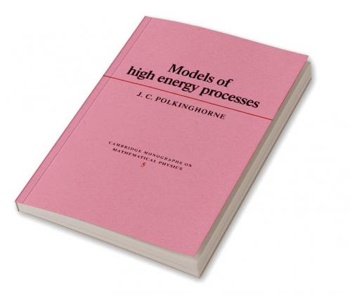 Models of High Energy Processes