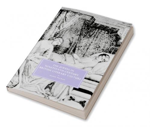 The Jewess in Nineteenth-Century British Literary Culture