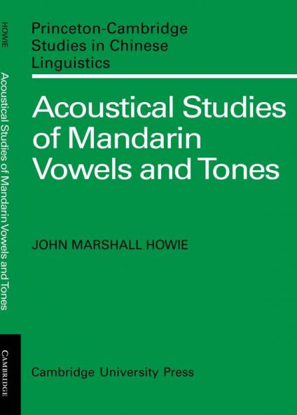 Acoustical Studies of Mandarin Vowels and Tones