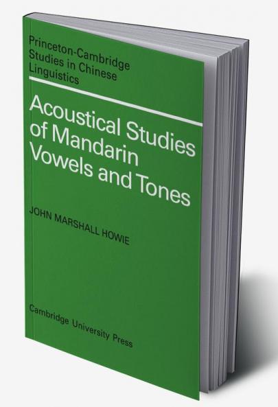 Acoustical Studies of Mandarin Vowels and Tones