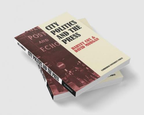 City Politics and the Press