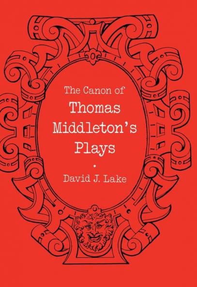 The Canon of Thomas Middleton's Plays