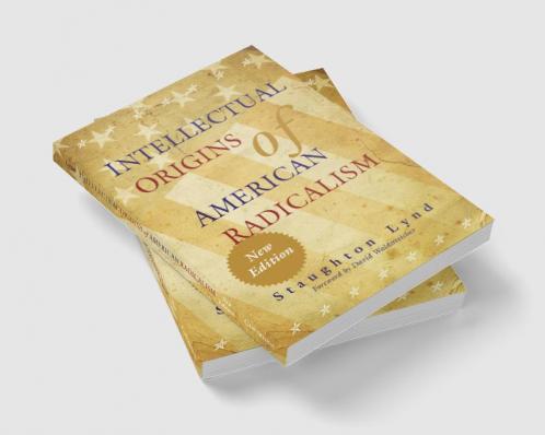 Intellectual Origins of American Radicalism